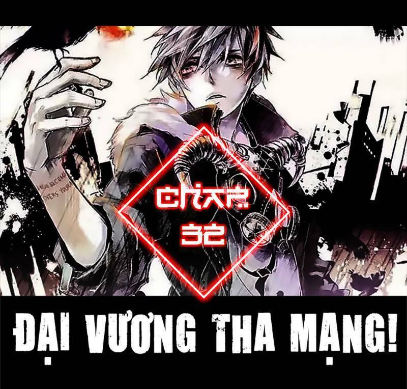 đại vương tha mạng chapter 32 - Next chapter 33